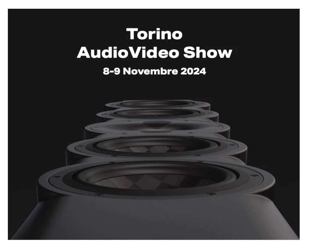 Torino AudioVideo Show 8-9 Novembre 2024